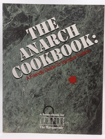 The Anarch Cookbook: A Friendly Guide to Vampire Politics (Vampire The Masquerade Sourcebook), by Bridges, Bill, Thornley, Kerry