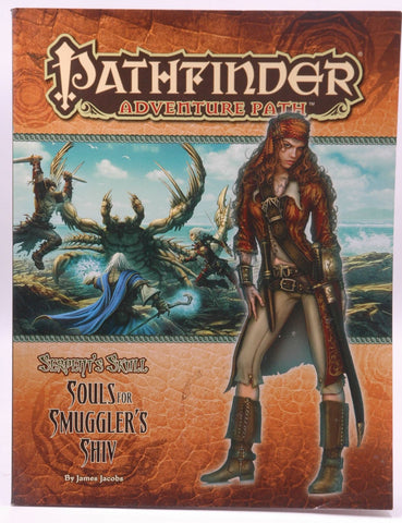 Pathfinder Adventure Path: The Serpent's Skull Part 1 - Souls for the Smuggler's Shiv (Pathfinde Adventure Path), by Jacobs, James