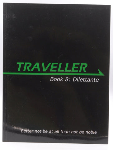 Traveller Book 8: Dilettante (Traveller Sci-Fi Roleplaying), by Hahn, August