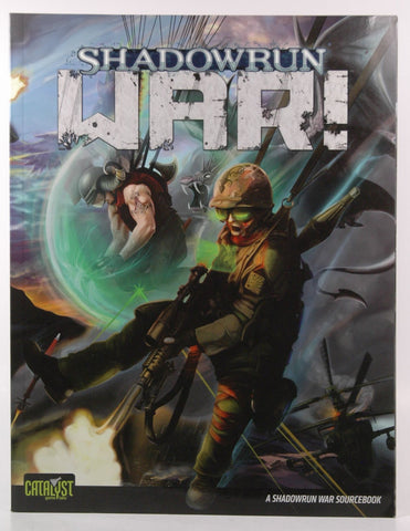 War! A Shadowrun Sourcebook, by Filamena Young,Michael Wich,Aaron Pavao,David Hill
