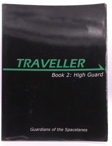 Traveller Book 2: High Guard (Traveller Sci-Fi Roleplaying), by Hanrahan, Gareth