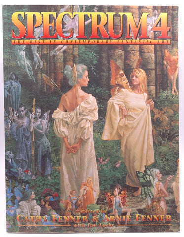 Spectrum 4: The Best in Contemporary Fantastic Art (SPECTRUM (UNDERWOOD BOOKS)), by Fenner, Cathy,Fenner, Arnie