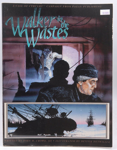 Walker in the Wastes (Call of Cthulhu Campaign), by John H Crowe