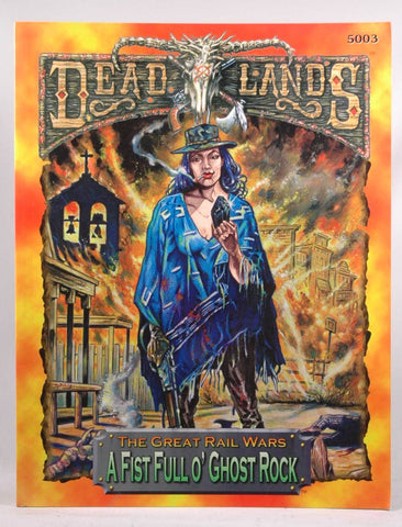 A Fist Full O' Ghost Rock: The Great Rail Wars (Deadlands), by