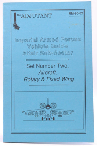 Traveller The Adjutant Set 2 Aircraft, Rotary, Fixed Wing Imperial Armed Forces Vehicle Guide Altair Sub-Sector, by Staff