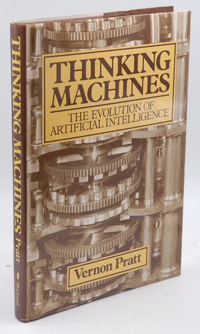 Thinking Machines: The Evolution of Artificial Intelligence, by Pratt, Vernon First Edition