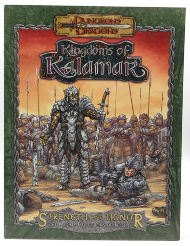 Strength and Honor: The Mighty Hobgoblins of Tellene (Dungeons & Dragons: Kingdoms of Kalamar Sourcebook), by Morgan, Don, Kolman, Noah