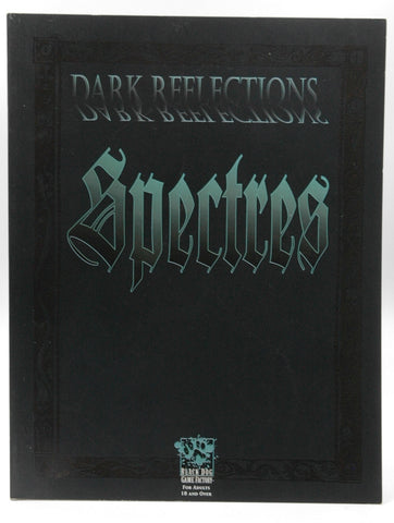 Dark Reflections: Spectres (Wraith: The Oblivion), by Davis, Guy,Chessell, Ben,Watts, Richard