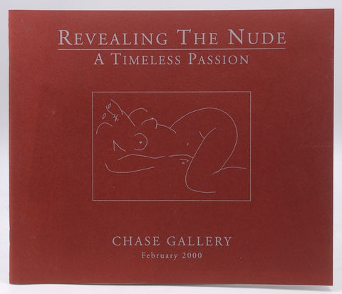 Revealing the Nude A Timeless Passion February 2000, by Chase Gallery