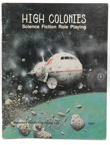 High Colonies: Science Fiction Role Playing, by Edwin King,Eric Hotz