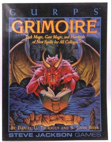 Gurps Grimoire: Tech Magic, Gate Magic and Hundreds of Spells for all Colleges, by S. John Ross,Daniel U. Thibault