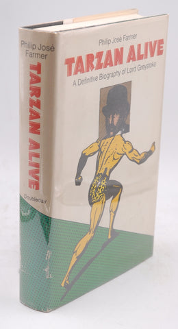 Tarzan Alive: a Definitive Biography of Lord Greystoke, by Farmer, Philip Jose Signed First Edition