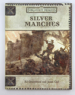 Silver Marches (Dungeons & Dragons d20 3.0 Fantasy Roleplaying, Forgotten Realms Accessory), by Greenwood, Ed, Carl, Jason  