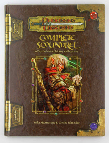 Complete Scoundrel: A Player's Guide to Trickery and Ingenuity (Dungeons & Dragons d20 3.5 Fantasy Roleplaying), by F. Wesley Schneider, Mike McArtor  