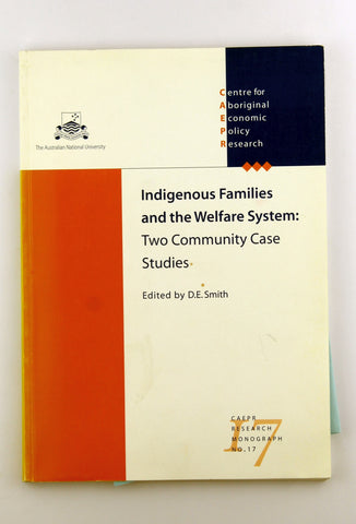 Indigenous families and the welfare system : two community case studies, by DE SMith  