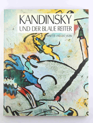 Kandinsky und Der Blaue Reiter (Peintures - Sculpures), by Annette Vezin  
