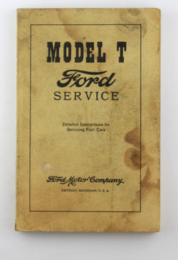Ford Service Model T Detailed Instructions for Servicing, by Ford  