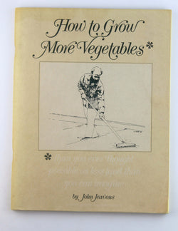 How to Grow More Vegetables, by Jeavons, John  