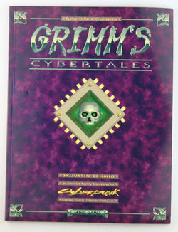 Grimm's Cybertales : An Alternate Reality Sourcebook for Cyberpunk, by Justin Schmid  