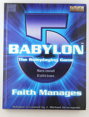 Babylon 5: Faith Manages (Babylon 5 Roleplaying Game, Second Edition, RPG), by Sprange, Matthew  