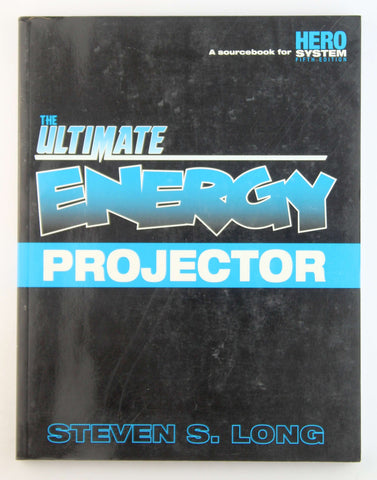 The Ultimate Energy Projector (Hero System 5th Edition), by Steven S. Long  