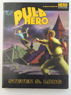 Hero System: Pulp Hero, by Steven S. Long  