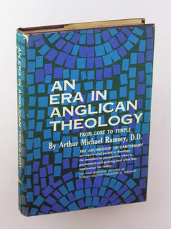 An Era in Anglican Theology: From Gore to Temple, by Ramsey, Arthur Michael  