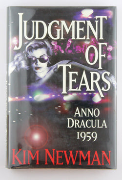 Judgment of Tears: Anno Dracula 1959, by Newman, Kim  First Edition