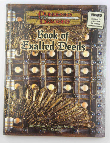 Book of Exalted Deeds (Dungeons and Dragons v3.5 Supplement) by Wyatt, James, Perkins, Christopher, Drader, Darrin (2003) Hardcover, by   