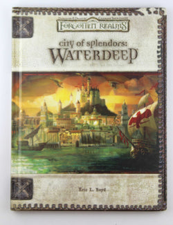 City of Splendors: Waterdeep (Dungeons & Dragons d20 3.5 Fantasy Roleplaying, Forgotten Realms Supplement), by Boyd, Eric L.  
