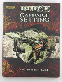 Eberron Campaign Setting (Dungeons & Dragons d20 3.5 Fantasy Roleplaying), by Wyatt, James, Slavicsek, Bill, Baker, Keith  