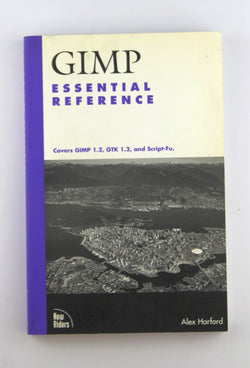 GIMP Essential Reference (OTHER NEW RIDERS), by Harford, Alex  