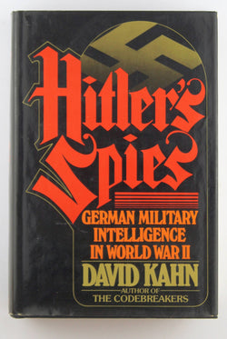 Hitler's Spies: German Military Intelligence in World War II, by Kahn,David  