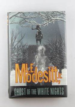 Ghost of the White Nights (Ghost Trilogy), by Modesitt, L. E. Signed First Edition