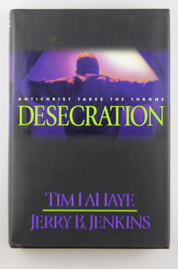 Desecration: Antichrist Takes the Throne, by Jenkins, Jerry B.,LaHaye, Tim  