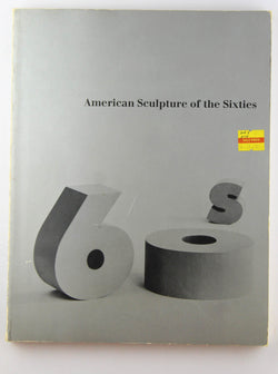 American Sculpture of the Sixties. April-June 1967. Catalogue edited by Maurice Tuchman., by TUCHMAN Maurice  
