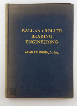 Ball and Roller Bearing Engineering, by Arvid Palmgren  