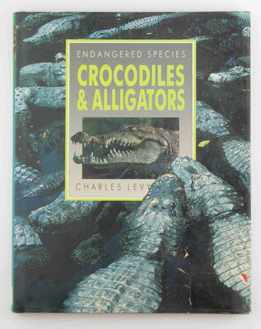 Crocodiles and Alligators (Endangered Species), by Levy, Charles  
