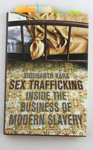 Sex Trafficking: Inside the Business of Modern Slavery, by Kara, Siddharth  