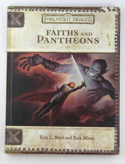 Faiths and Pantheons (Dungeons & Dragons d20 3.0 Fantasy Roleplaying, Forgotten Realms Setting), by Mona, Erik, Boyd, Eric L.  
