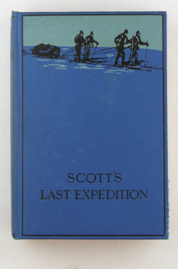 Scott's last expedition;: The personal journal of Captain R.F. Scott, on his journey to the South pole,, by Barrie, J. M.  