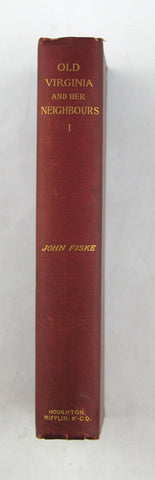 Old Virginia and Her Neighbours Volume I, by John Fiske  