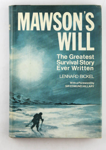 Mawson's will: The greatest survival story ever written, by Bickel, Lennard  