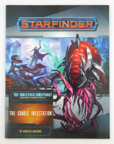 Starfinder Adventure Path: The Cradle Infestation (The Threefold Conspiracy 5 of 6), by Hoskins, Vanessa  