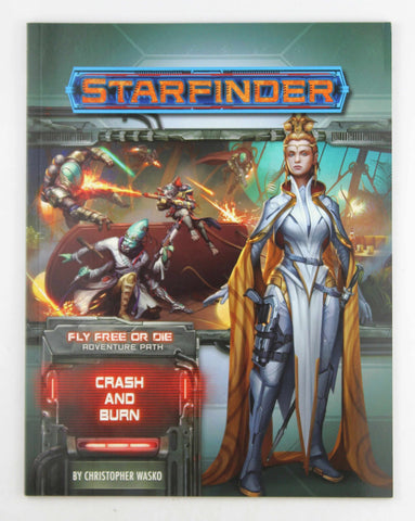 Starfinder Adventure Path: Crash & Burn (Fly Free or Die 5 of 6) (STARFINDER ADV PATH FLY FREE OR DIE), by Wasko, Christopher  