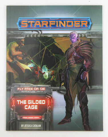 Starfinder Adventure Path: The Gilded Cage (Fly Free or Die 6 of 6), by Catalan, Jessica  