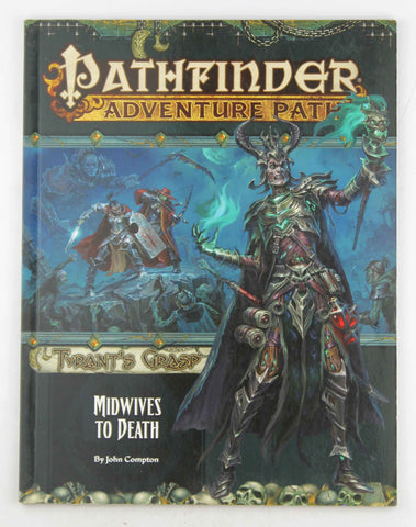 Pathfinder Adventure Path: Midwives to Death (Tyrant?s Grasp 6 of 6) (Pathfinder Adventure Path: Tyrant?s Grasp), by Compton, John  