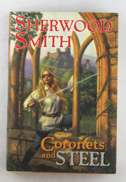 Coronets and Steel, by Sherwood Smith  First Edition