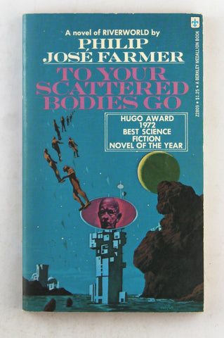 To Your Scatterd Bodies Go Z2809, by Philip Jose Farmer  