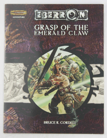 Grasp of the Emerald Claw (Dungeon & Dragons d20 3.5 Fantasy Roleplaying, Eberron Setting Adventure), by Cordell, Bruce R.  